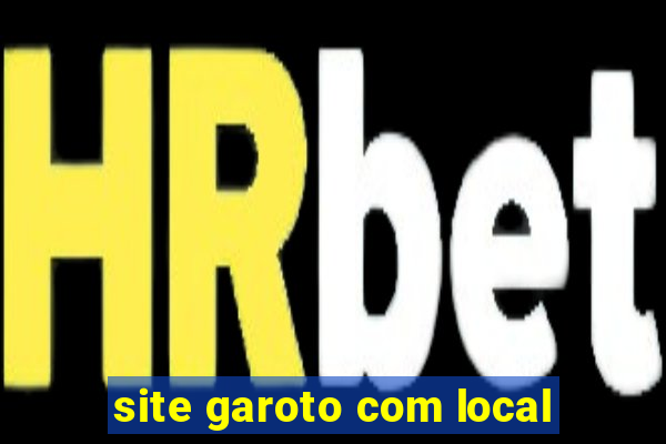 site garoto com local